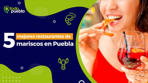 TP - Los mejores 5 restaurantes de mariscos en Puebla - Puebla Blog en  Puebla 