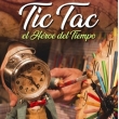 Tic Tac, El Héroe del Tiempo - Festival Internacional de Títeres Rosete Aranda