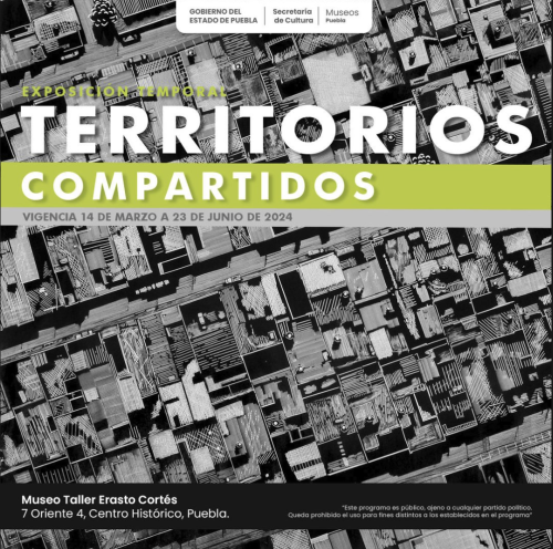 TP: Territorios Compartidos - Exposición Temporal - en Puebla ...